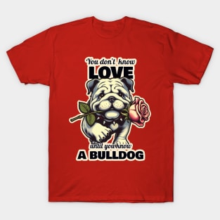 Bulldog Valentine"s day T-Shirt